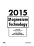 Magnesium Technology 2015   Hardcover 1ST Ed. 2016