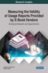 Measuring The Validity Of Usage Reports Provided By E-book Vendors - Emerging Research And Opportunities Hardcover