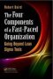 The Four Components Of A Fast-paced Organization - Going Beyond Lean Sigma Tools   Hardcover