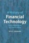 A History Of Financial Technology And Regulation - From American Incorporation To Cryptocurrency And Crowdfunding   Hardcover New Ed