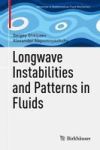 Longwave Instabilities And Patterns In Fluids Hardcover 1ST Ed. 2017
