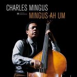 Charles Mingus - Ah Um