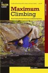 Maximum Climbing: Mental Training For Peak Performance And Optimal Experience How To Climb Series