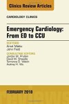 Emergency Cardiology: From Ed To Ccu An Issue Of Cardiology Clinics 1E The Clinics: Internal Medicine