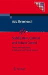 Stabilization Optimal And Robust Control: Theory And Applications In Biological And Physical Sciences Communications And Contr