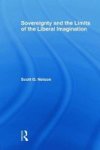 Sovereignty And The Limits Of The Liberal Imagination Paperback