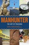 Manhunter - The Art Of Tracking Hardcover