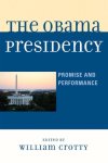 The Obama Presidency: Promise And Performance
